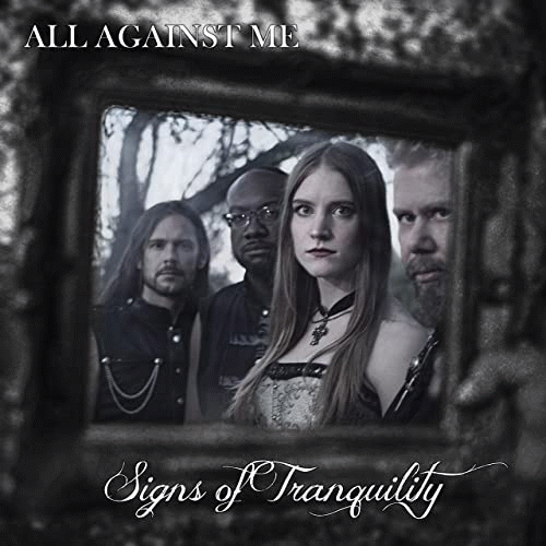 Signs Of Tranquility : All Against Me